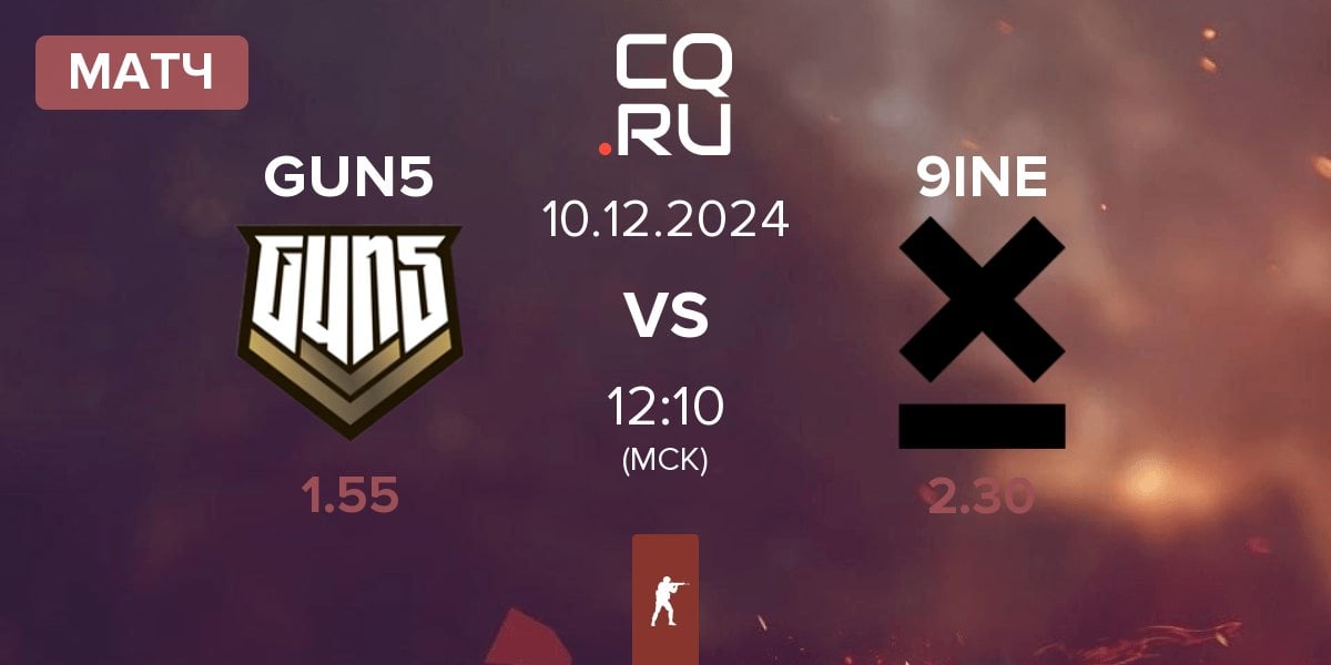 Матч GUN5 Esports GUN5 vs 9INE | 10.12