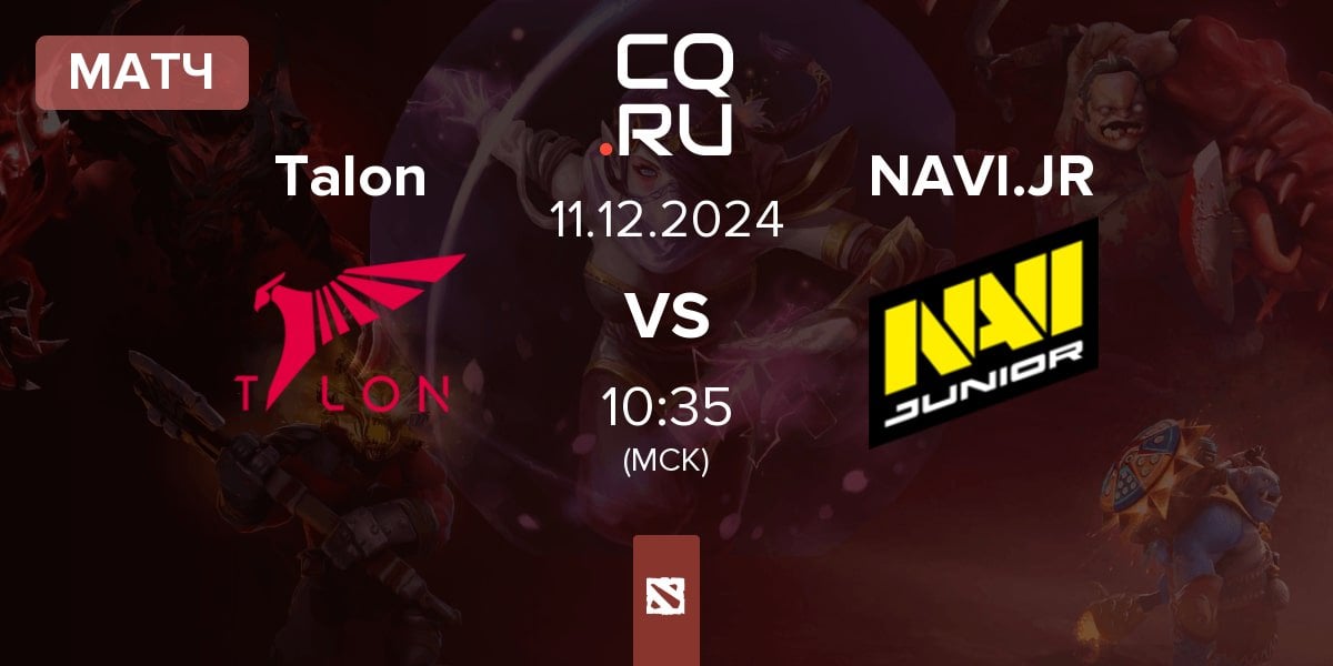 Матч Talon Esports Talon vs Navi Junior NAVI.JR | 11.12