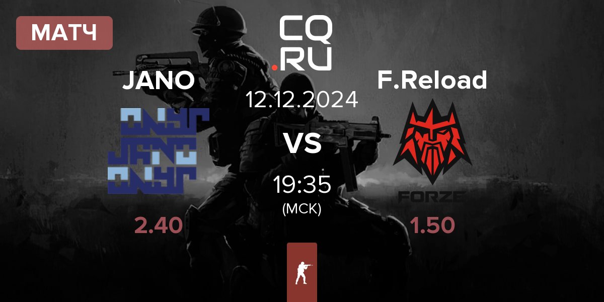 Матч JANO Esports JANO vs FORZE Reload F.Reload | 12.12