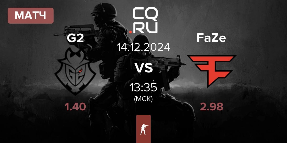 Матч G2 Esports G2 vs FaZe Clan FaZe | 14.12