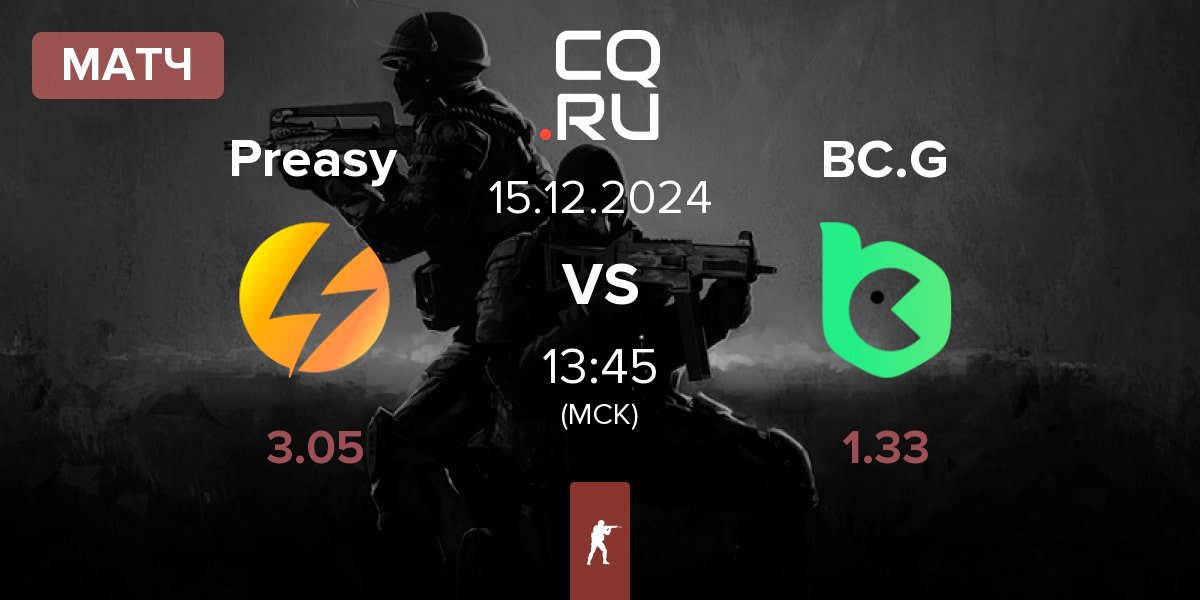 Матч Preasy Esport Preasy vs BC.Game Esports BC.G | 15.12