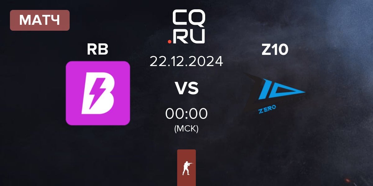 Матч RUSH B RB vs Zero Tenacity Z10 | 22.12