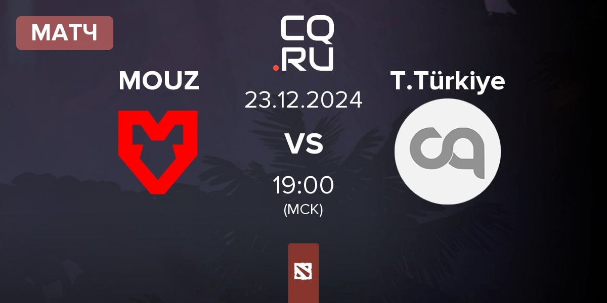 Матч MOUZ vs Team Türkiye T.Türkiye | 23.12