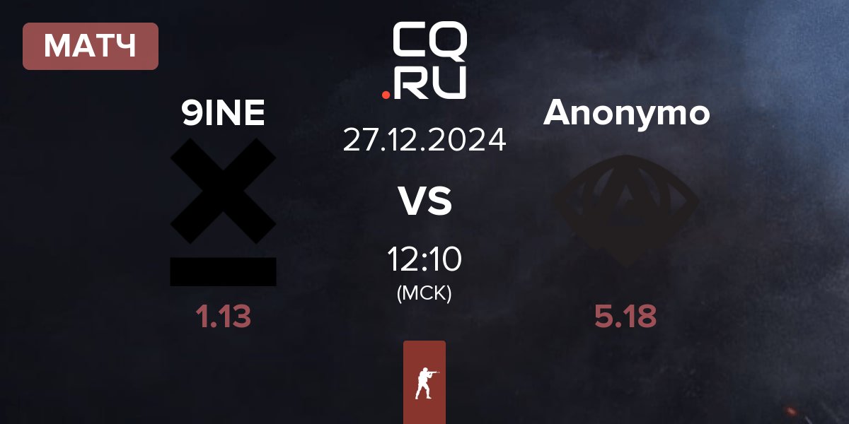 Матч 9INE vs Anonymo Esports Anonymo | 27.12