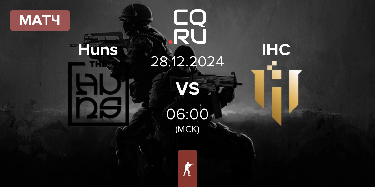 Матч The Huns Esports Huns vs IHC Esports IHC | 28.12