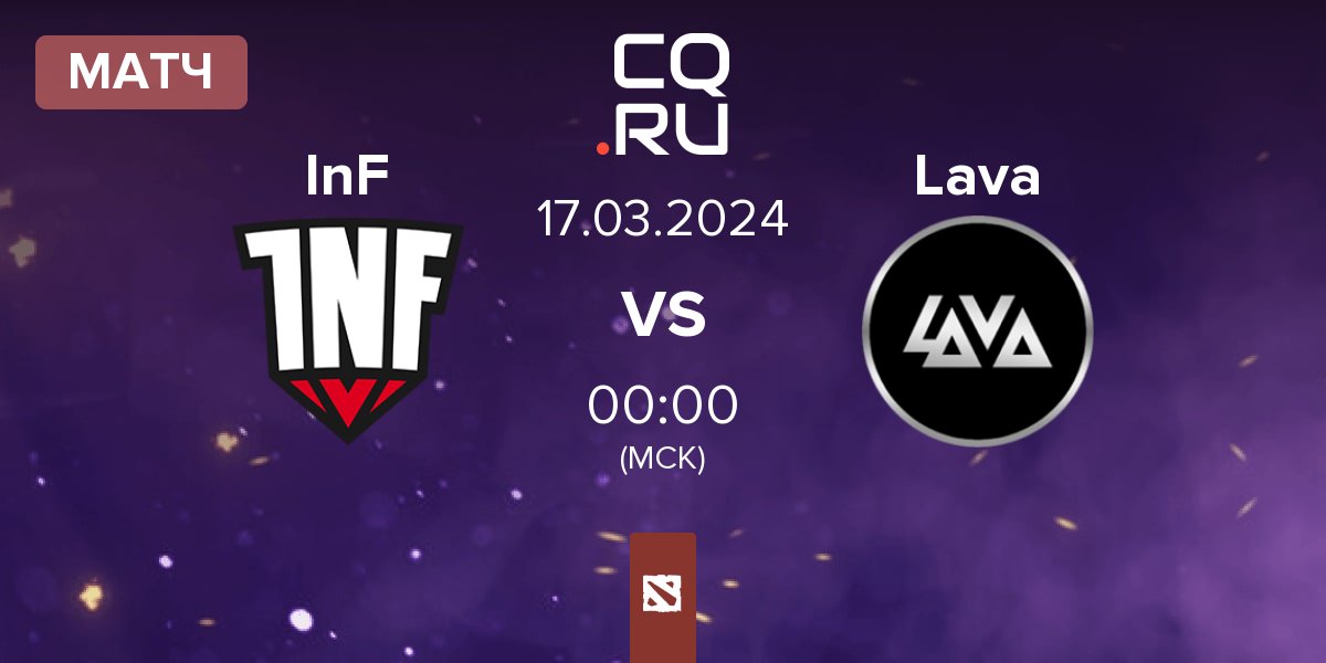 Матч Infamous Gaming InF vs Lava Esports Lava | 17.03