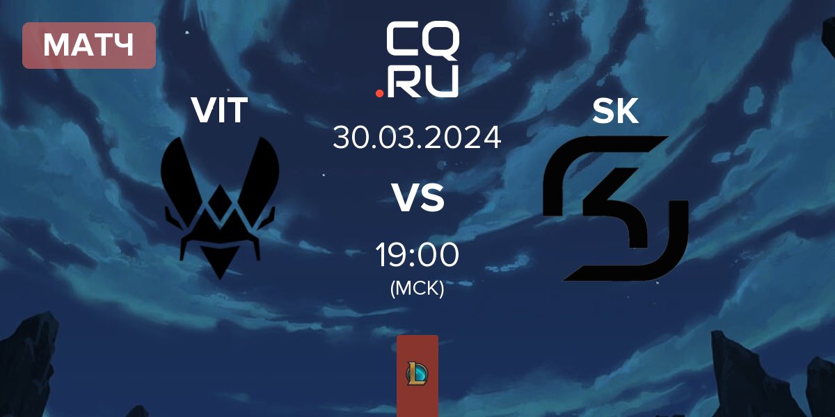 Матч Team Vitality VIT vs SK Gaming SK | 30.03