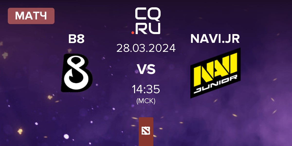 Матч B8 vs Navi Junior NAVI.JR | 28.03