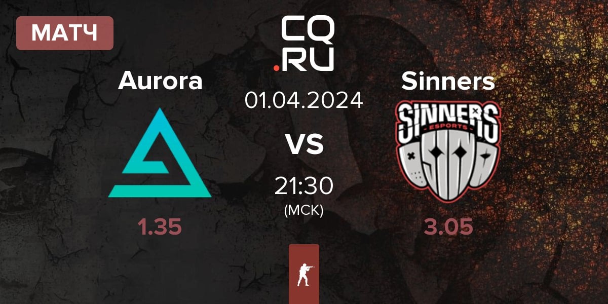Матч Aurora Gaming Aurora vs Sinners Esports Sinners | 01.04