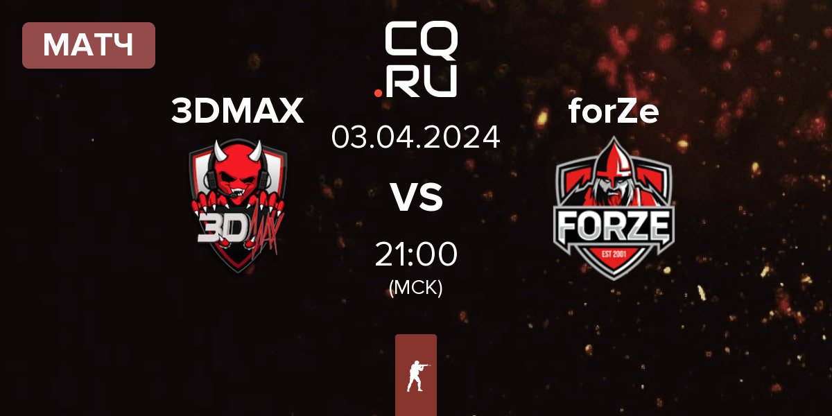 Матч 3DMAX vs FORZE Esports forZe | 03.04