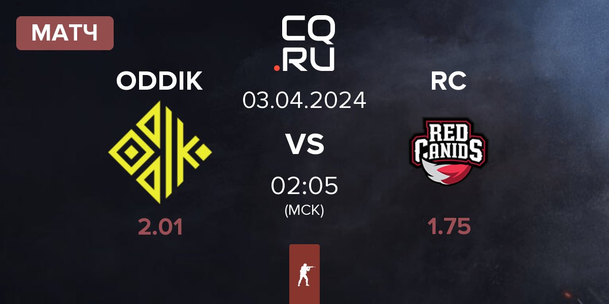 Матч ODDIK vs Red Canids RC | 03.04