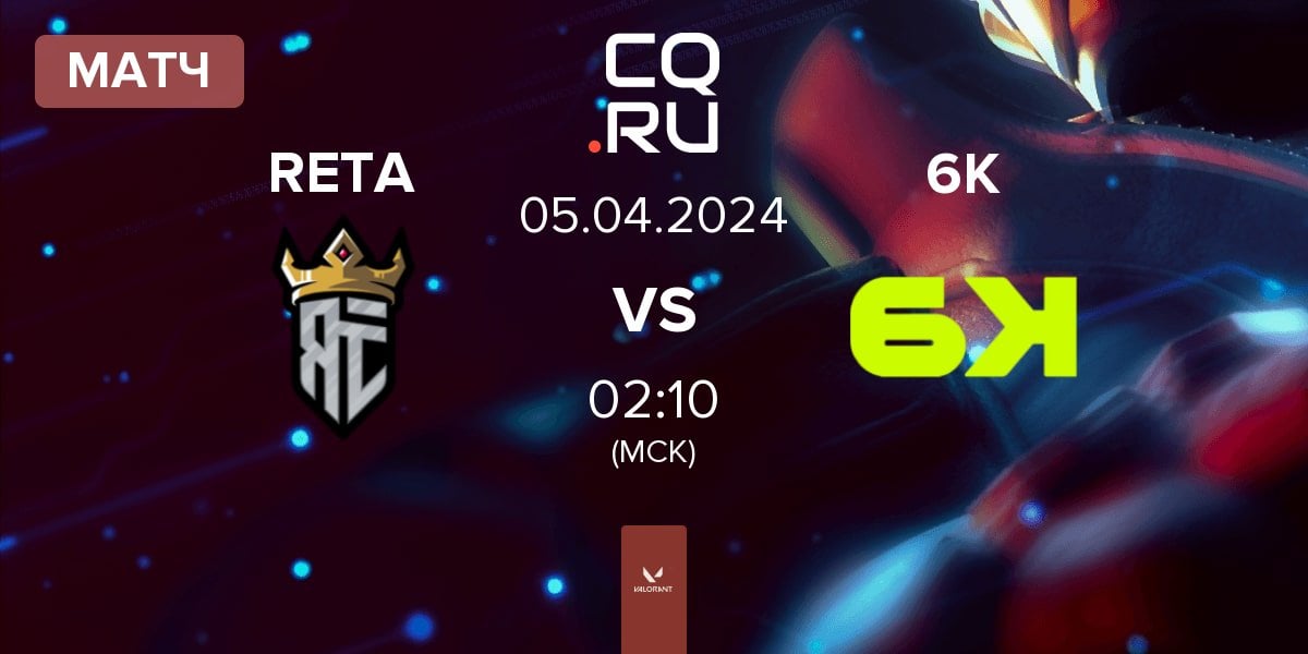 Матч Reta Esports RETA vs Six Karma 6K | 05.04