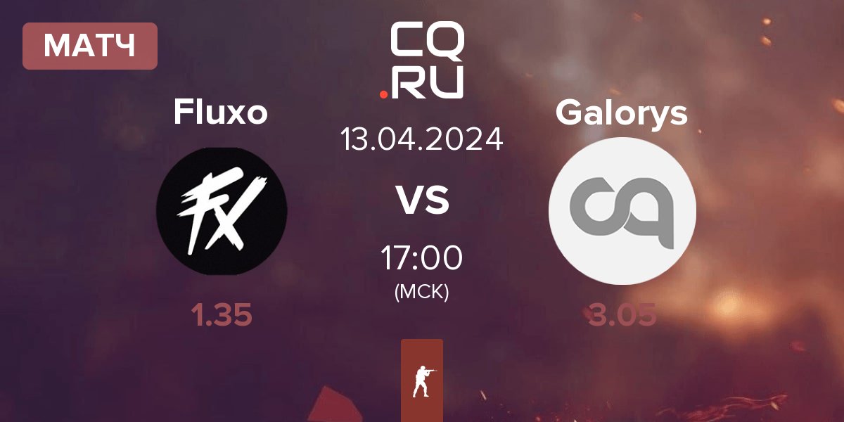 Матч Fluxo vs Galorys | 13.04