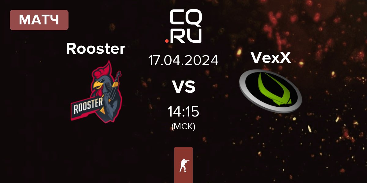 Матч Rooster vs VexX Gaming VexX | 17.04