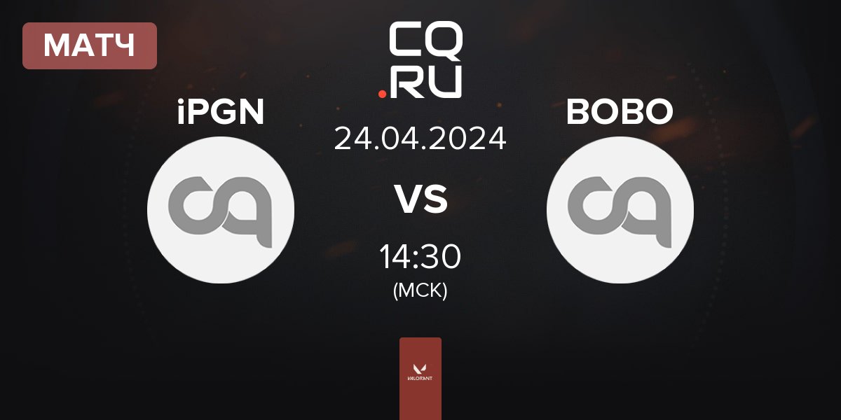 Матч iPGN vs BOBO | 24.04