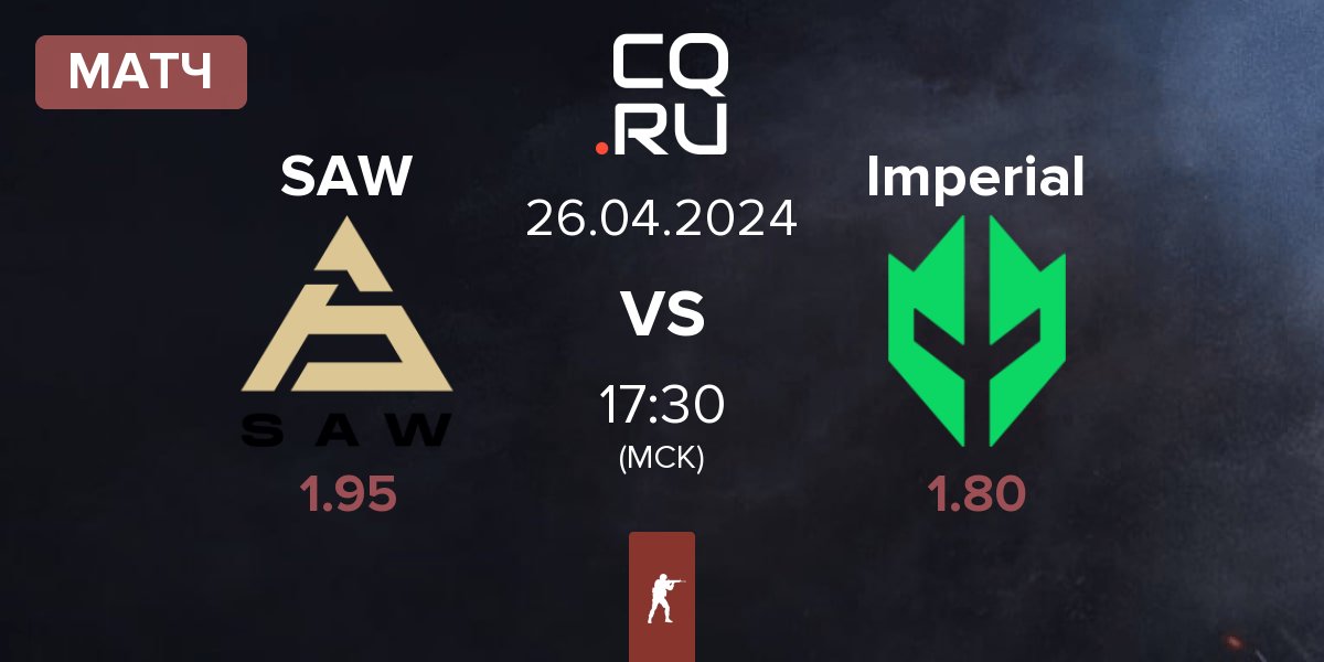Матч SAW vs Imperial Esports Imperial | 26.04