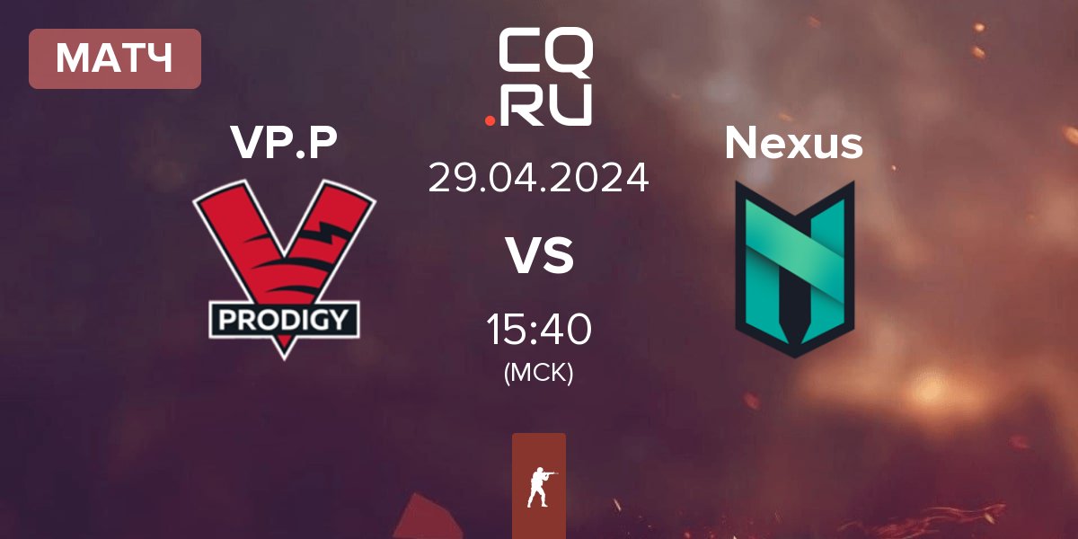 Матч VP.Prodigy VP.P vs Nexus Gaming Nexus | 29.04