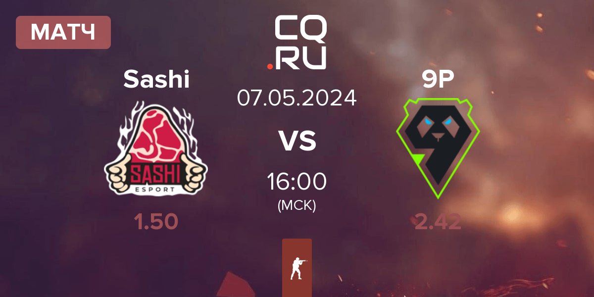 Матч Sashi Esport Sashi vs 9 Pandas 9P | 07.05