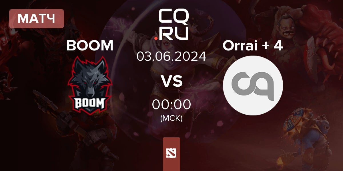 Матч BOOM Esports BOOM vs Orrai + 4 | 03.06