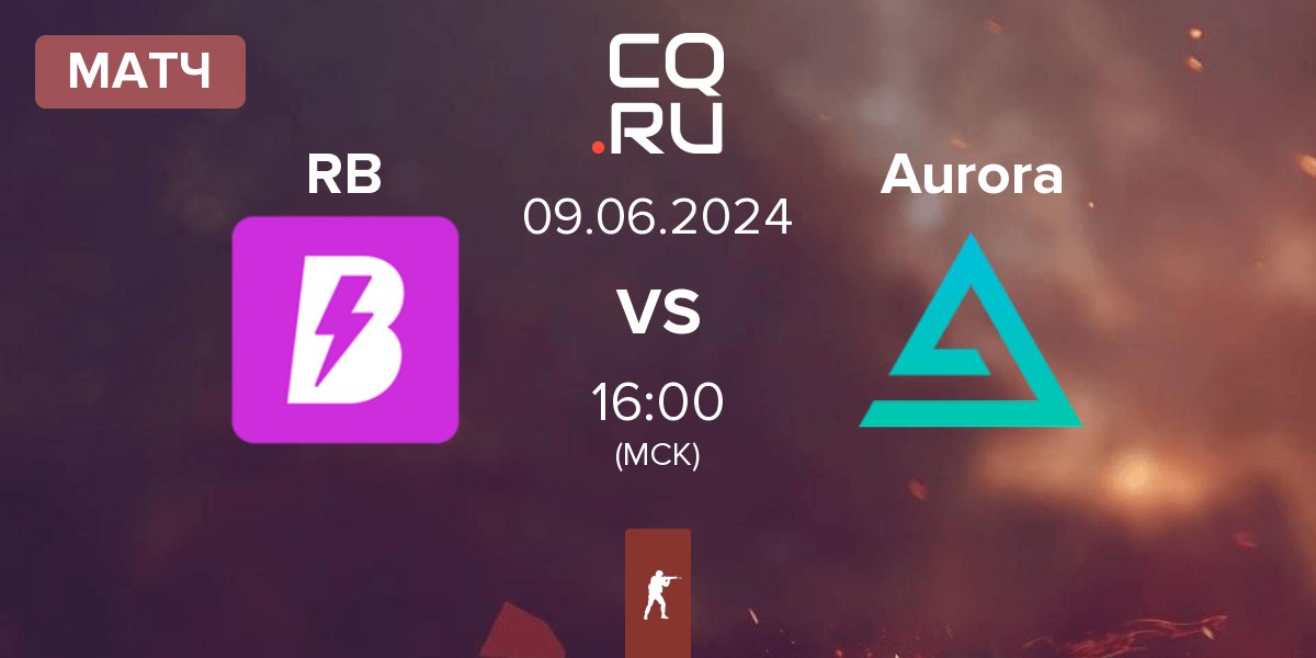 Матч RUSH B RB vs Aurora Gaming Aurora | 09.06