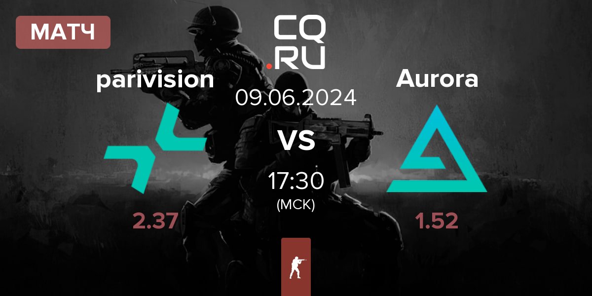 Матч PARIVISION parivision vs Aurora Gaming Aurora | 09.06