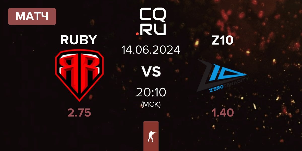 Матч RUBY vs Zero Tenacity Z10 | 14.06