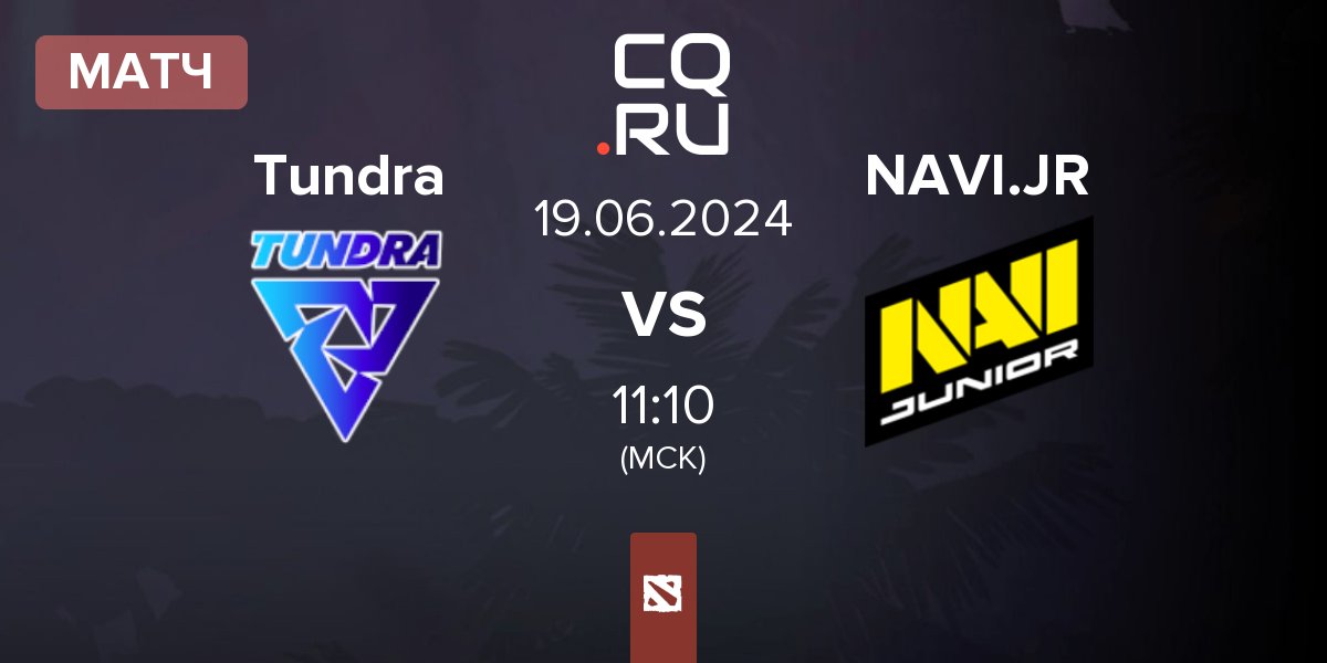Матч Tundra Esports Tundra vs Navi Junior NAVI.JR | 19.06