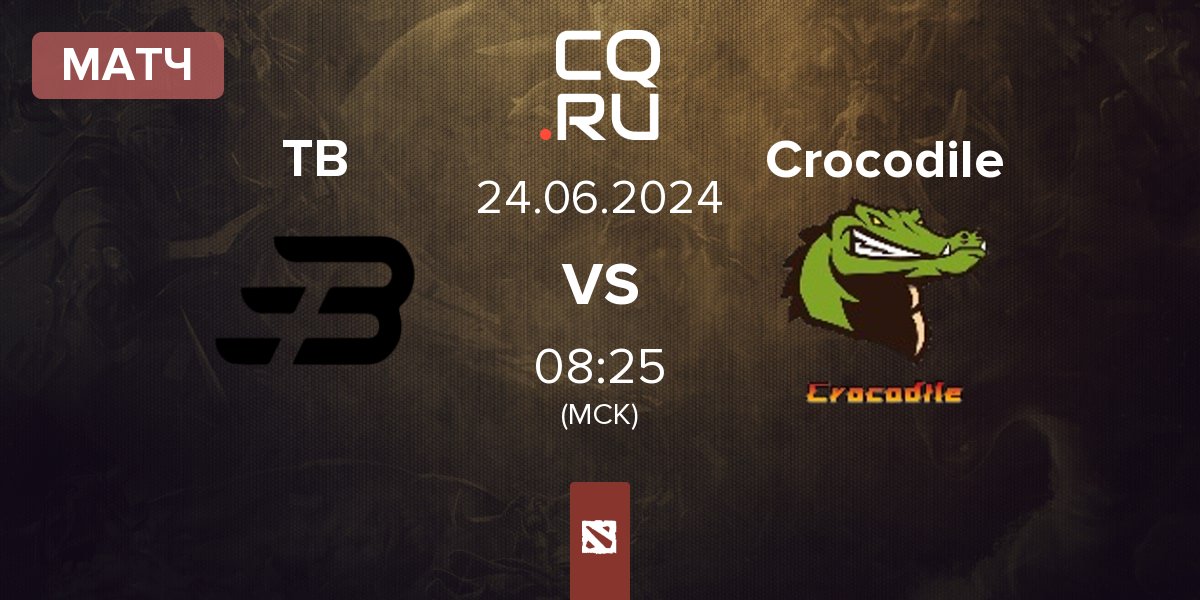 Матч Team Bright TB vs Crocodile | 24.06