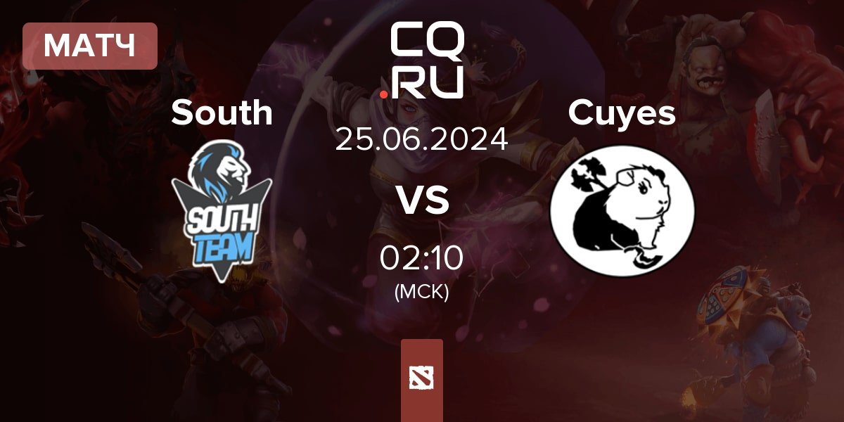 Матч South Team South vs Cuyes Esports Cuyes | 25.06