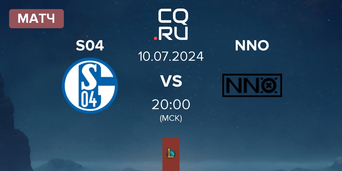 Матч FC Schalke 04 Esports S04 vs NNO Prime NNO | 10.07