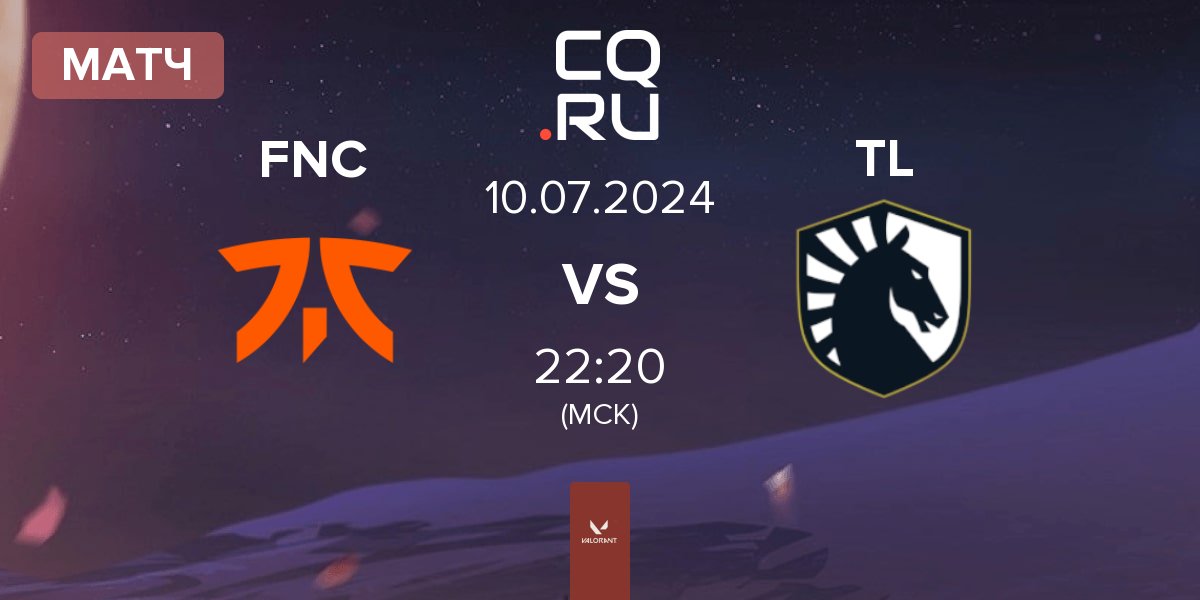 Матч Fnatic FNC vs Team Liquid TL | 10.07