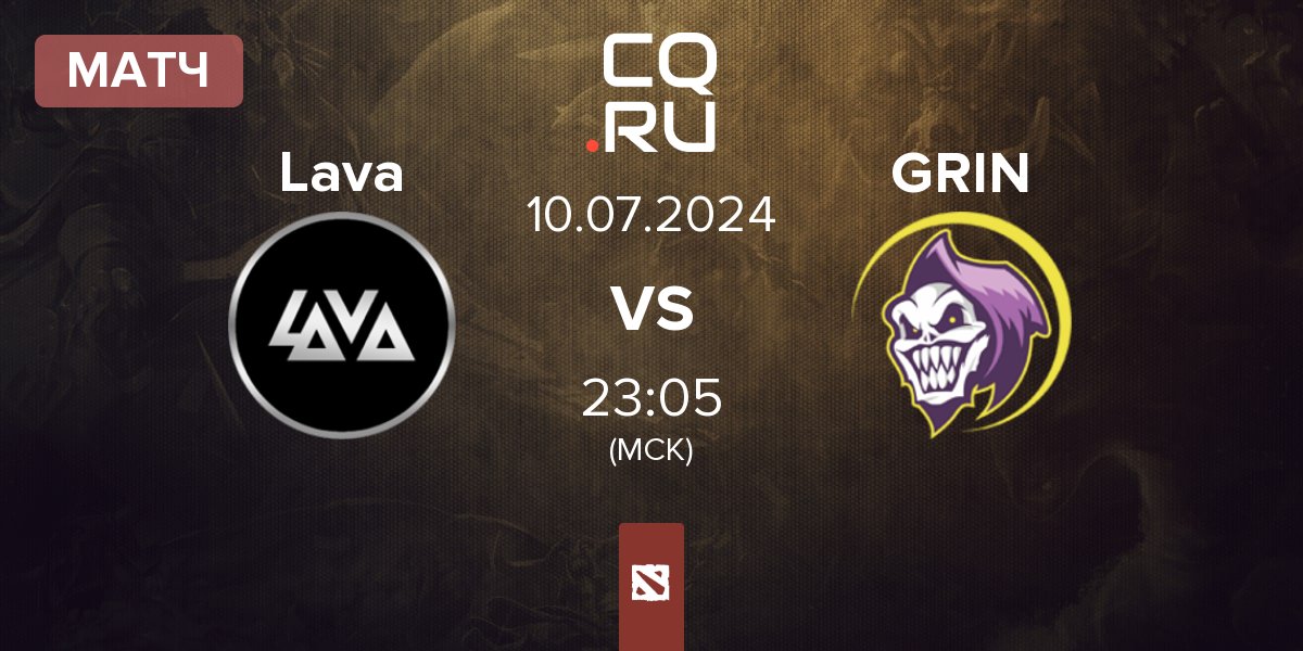 Матч Lava Esports Lava vs GRIN Esports GRIN | 10.07