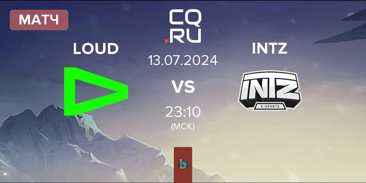 Матч LOUD vs INTZ | 13.07