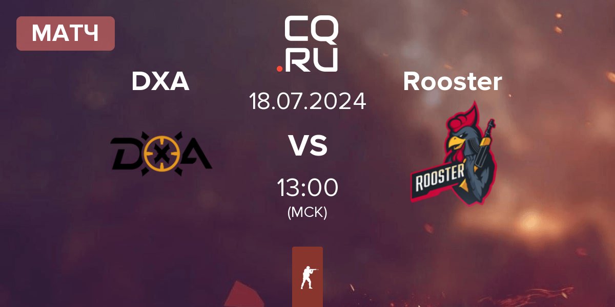 Матч DXA Esports DXA vs Rooster | 18.07