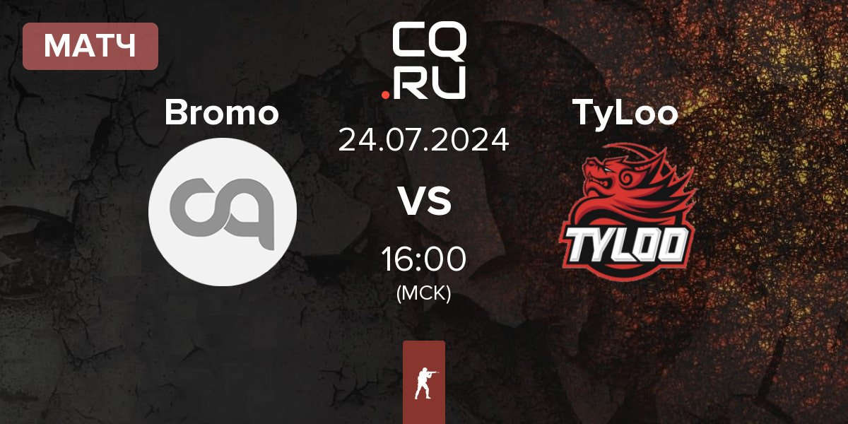 Матч Bromo vs TyLoo | 24.07