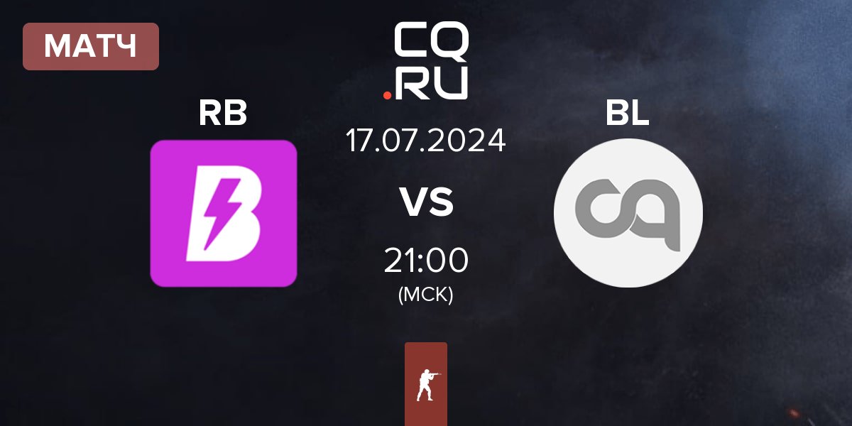 Матч RUSH B RB vs brazylijski luz BL | 17.07