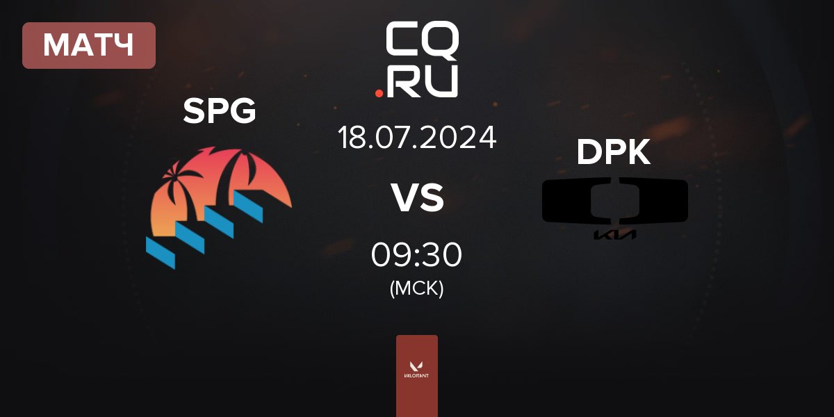 Матч Sin Prisa Gaming SPG vs Dplus KIA DPK | 18.07