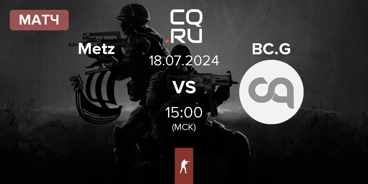 Матч Metizport Metz vs BC.Game Esports BC.G | 18.07