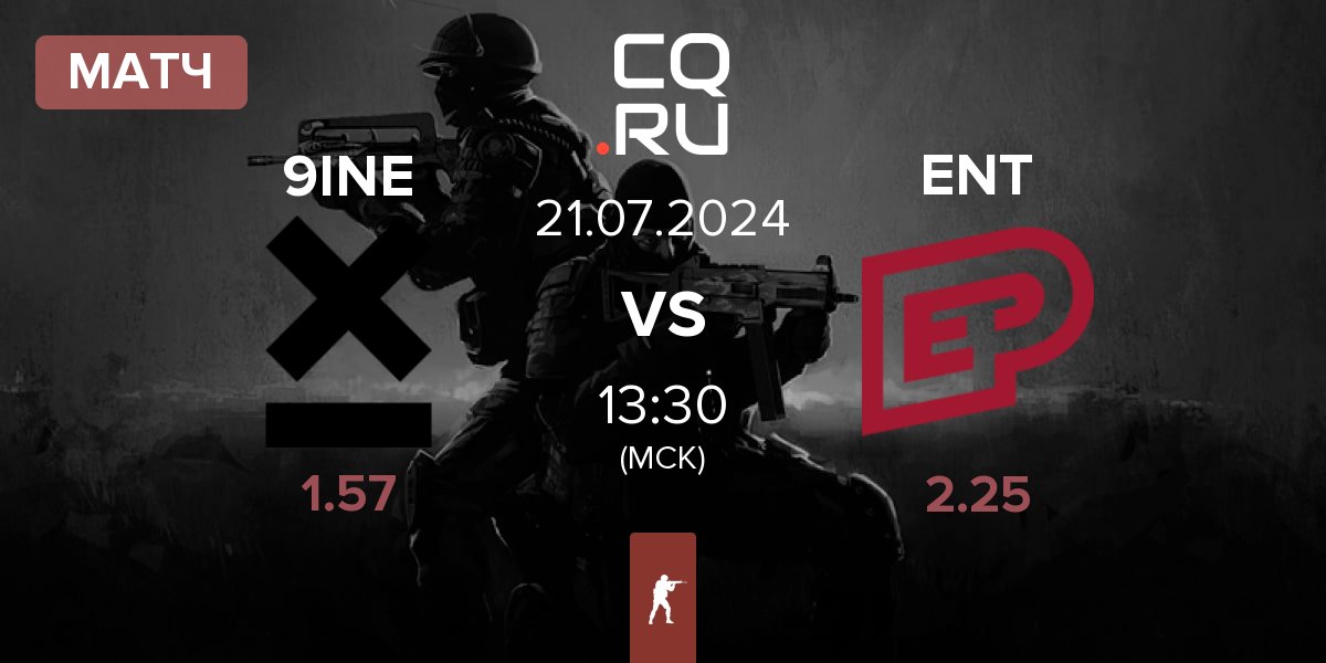 Матч 9INE vs ENTERPRISE esports ENT | 21.07