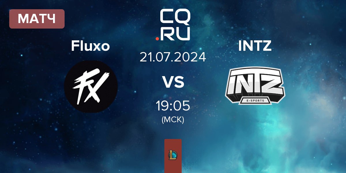 Матч Fluxo vs INTZ | 21.07