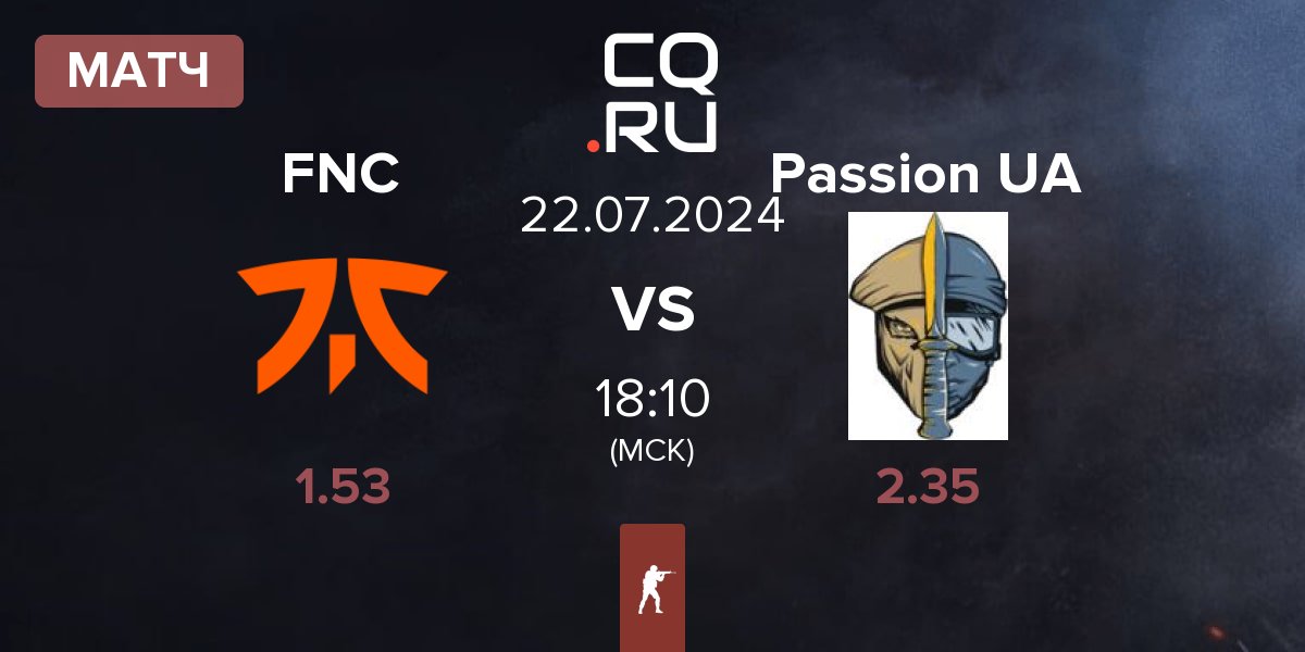 Матч Fnatic FNC vs Passion UA | 22.07