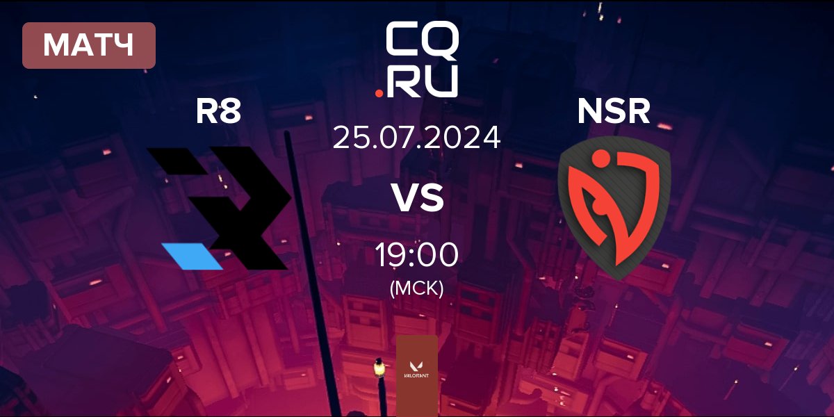 Матч R8 Esports R8 vs NASR Esports NSR | 25.07