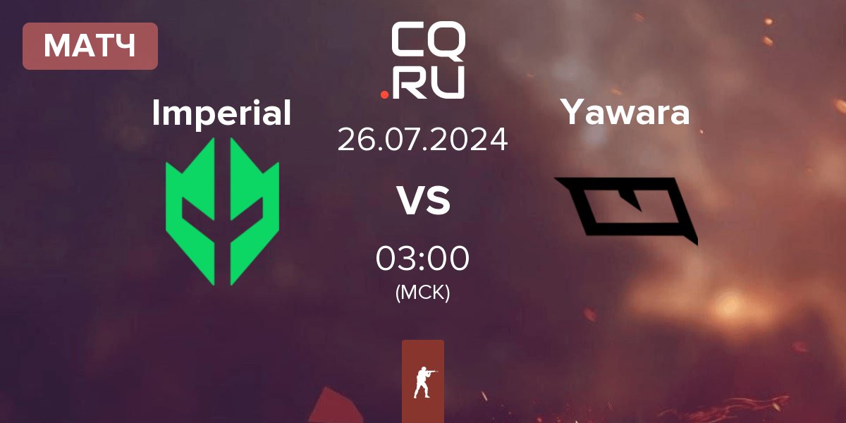 Матч Imperial Esports Imperial vs Yawara Esports Yawara | 25.07