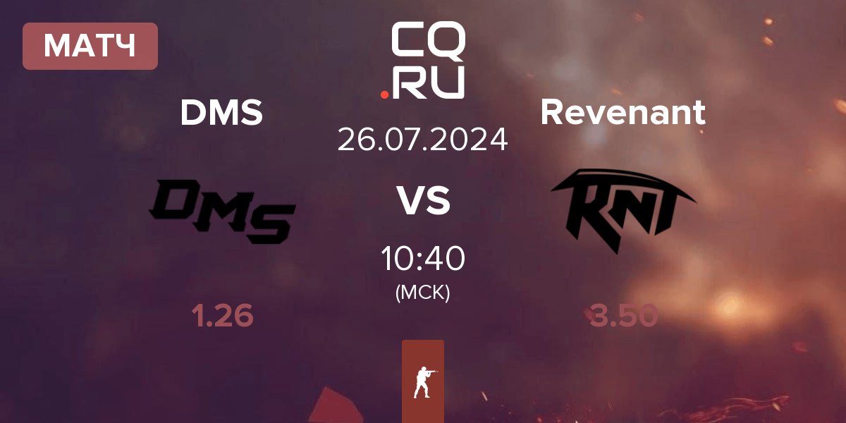 Матч DMS vs Revenant Esport Revenant | 26.07