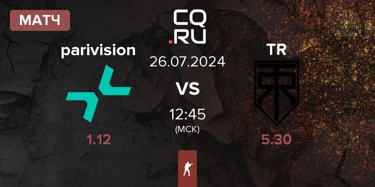 Матч PARIVISION parivision vs True Rippers TR | 26.07