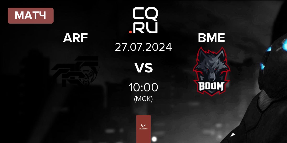 Матч ARF TEAM ARF vs BOOM Esports BME | 27.07