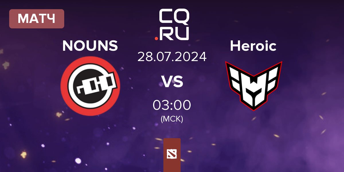 Матч nouns NOUNS vs Heroic | 27.07