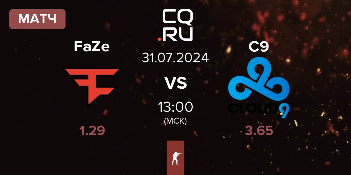 Матч FaZe Clan FaZe vs Cloud9 C9 | 31.07