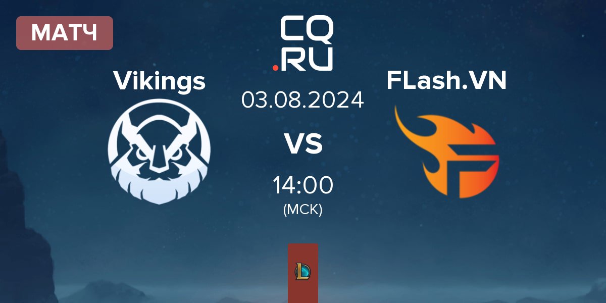 Матч Vikings Esports VN Vikings vs Team Flash VN FLash.VN | 03.08