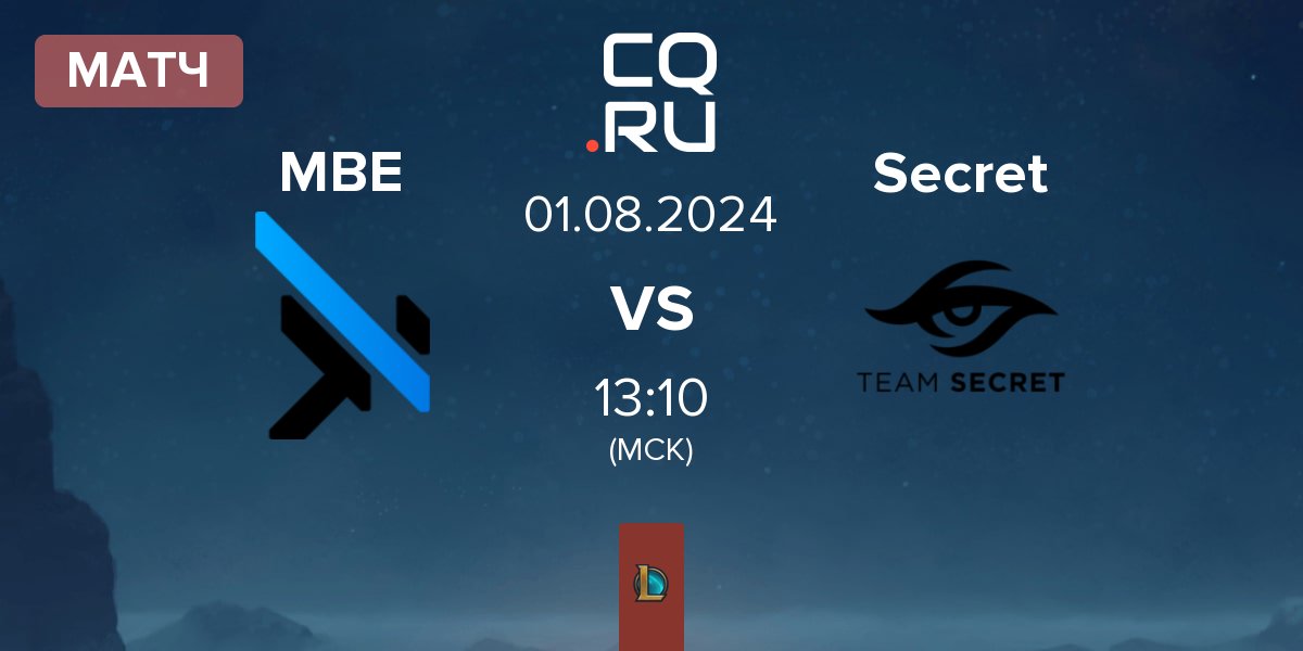 Матч MGN Box Esports MBE vs Team Secret Secret | 01.08